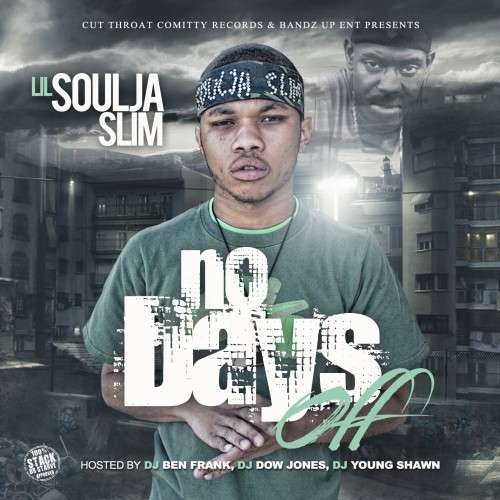 Lil Soulja Slim - No Days Off