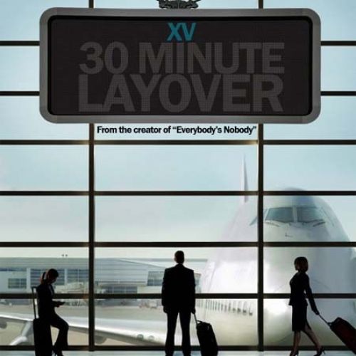 30 Minute Layover - XV (Unknown)