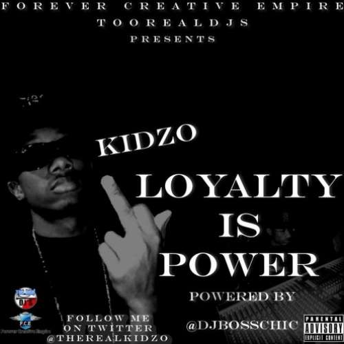 KidZo - Loyalty Is Power