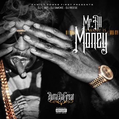 Mr. All I Want Is Money - Butta Da Great (DJ Smoke, DJ Reese)