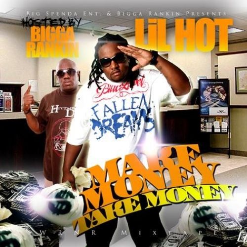 Make Money Take Money - Lil Hot (Bigga Rankin)