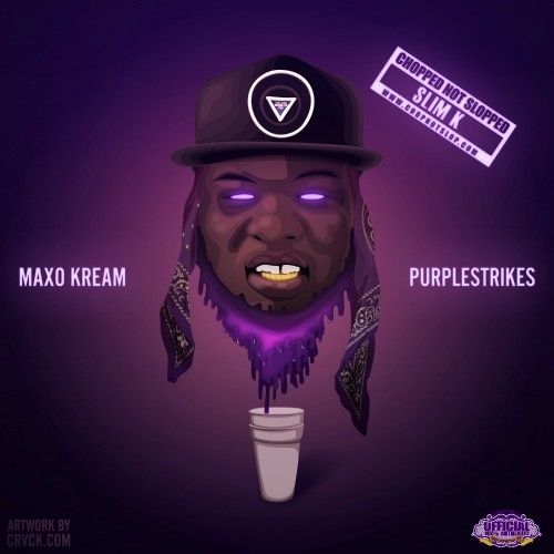 Purple Strikes - Maxo Kream (DJ Slim K, Chopstars)