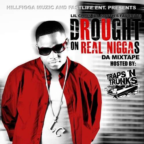 Lil Chris - Drought On Real Niggas