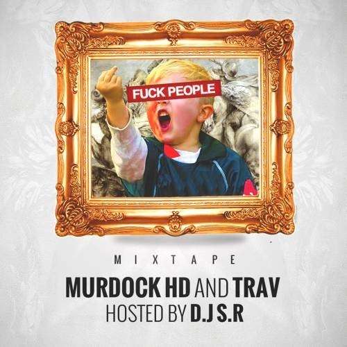 Murdock HD & Trav - F*ck People