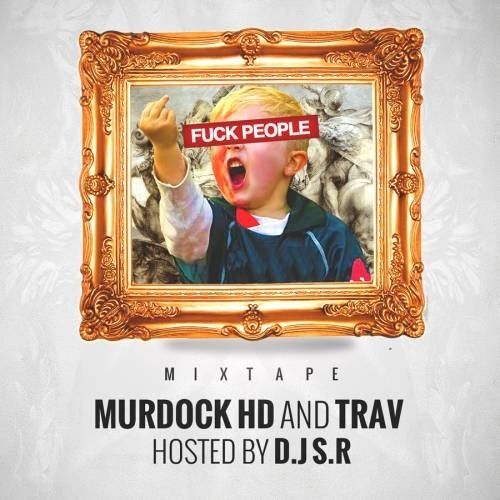 F*ck People - Murdock HD & Trav (DJ S.R.)
