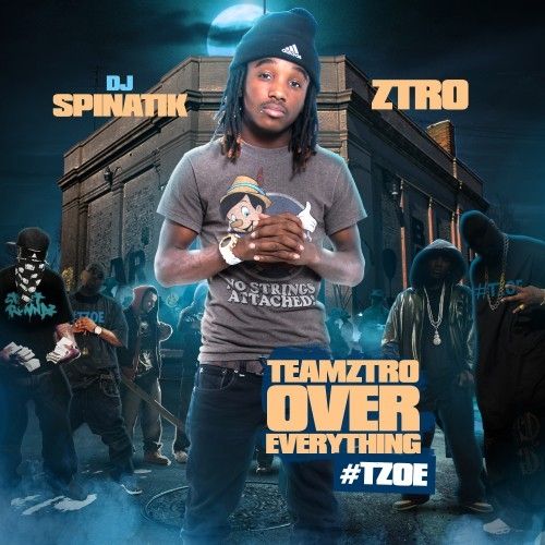 TeamZtro Over Everything #TZOE - Ztro (DJ Spinatik)