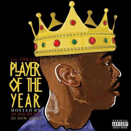 Lo Thraxx - Player Of The Year #POY