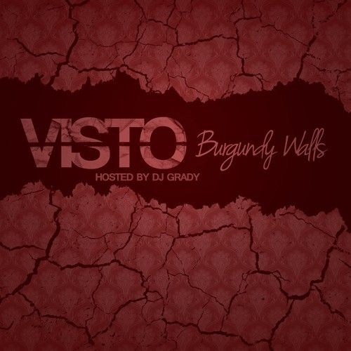 Burgundy Walls - Visto (DJ Grady)