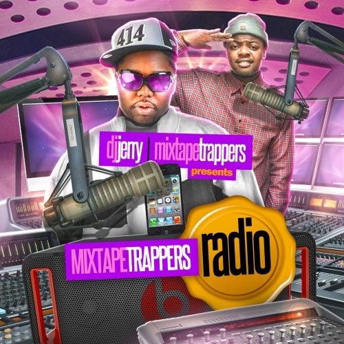 Mixtape Trappers Radio - DJ Jerry