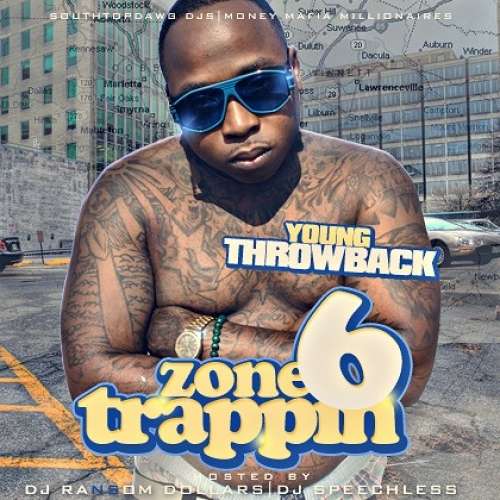 Young Throwback - Zone 6 Trappin