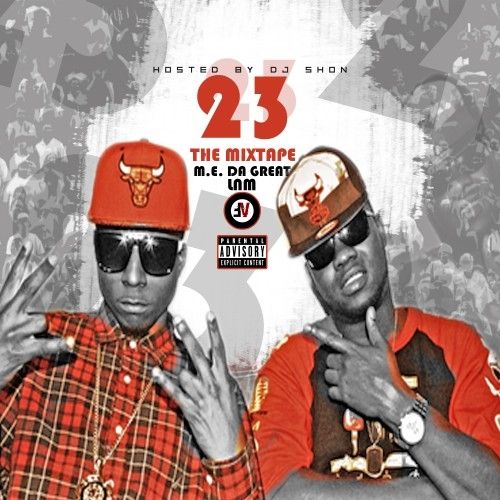 23 The Mixtape - LNM & M.E. Da Great (DJ Shon)
