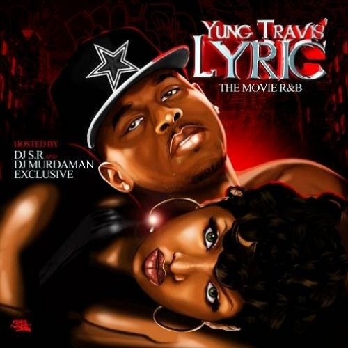 Lyric (The Movie R&B) - Yung Travis (DJ S.R.)