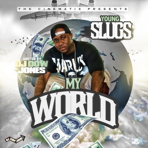 My World - Young Slugs (DJ Dow Jones)