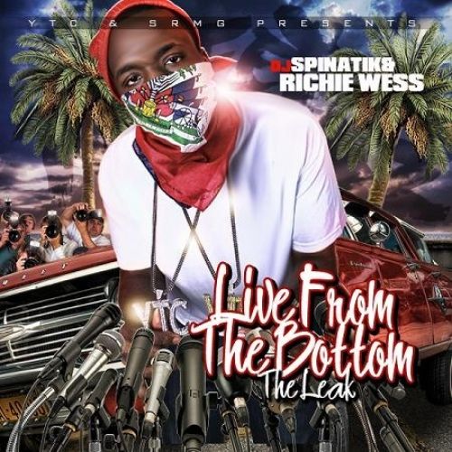 Live From The Bottom - Richie Wess (DJ Spinatik)