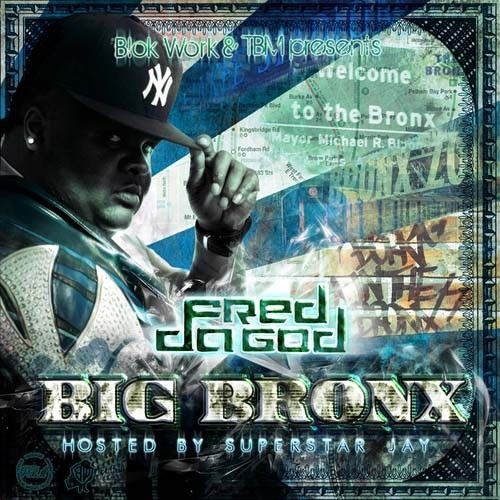 Big Bronx - Fred Da Godson (Superstar Jay)