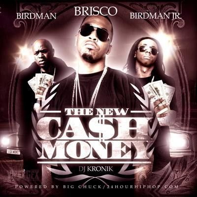 The New Cash Money - Brisco (DJ Kronik)