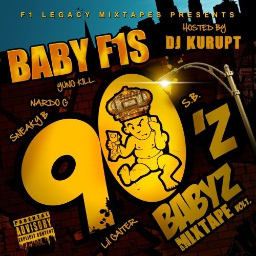 90's Babies - Baby F1's (DJ Kurupt)