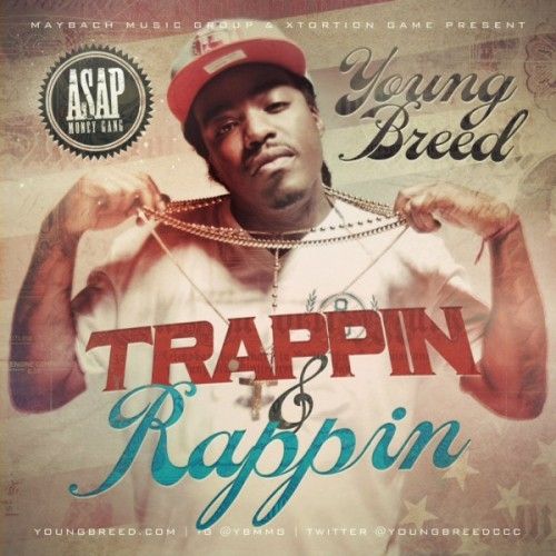 Trappin & Rappin - Young Breed (ASAP Money Gang)