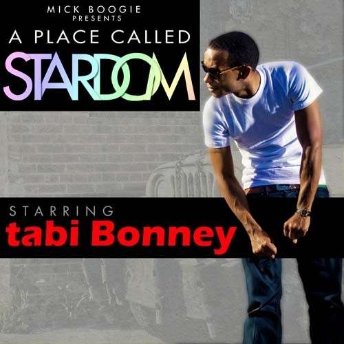 Tabi Bonney - A Placed Called Stardom