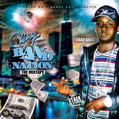 Chiraq Bandz - ChiRaq Band Nation