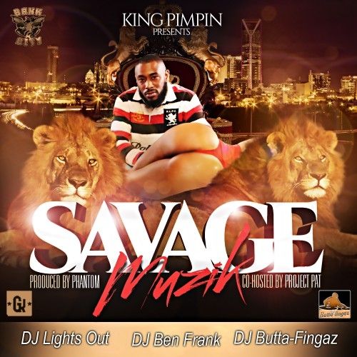 Savage Muzik (Hosted By Project Pat) - King Pimpin (DJ Ben Frank)