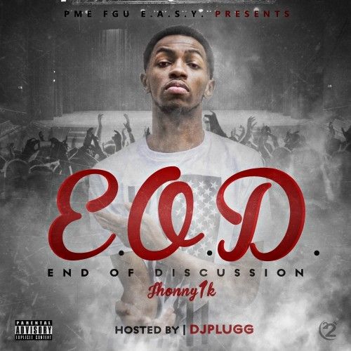 E.O.D. (End Of Discussion) - Jhonny 1K (DJ Plugg)