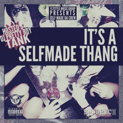 It's A SelfMade Thang - Self Made Da Crew (DJ Pretty Boy Tank)