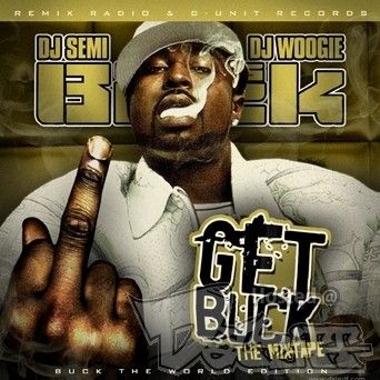 Get Buck (The Mixtape) - Young Buck (DJ Semi, DJ Woogie)