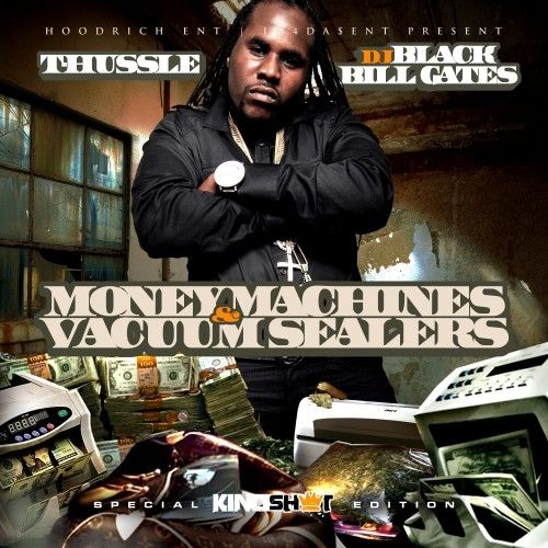 Money Machines & Vacuum Sealers - T-Hussle (Black Bill Gates)