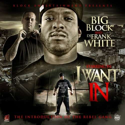 The Rebel Gang - I Want In (Hosted By Big Block)