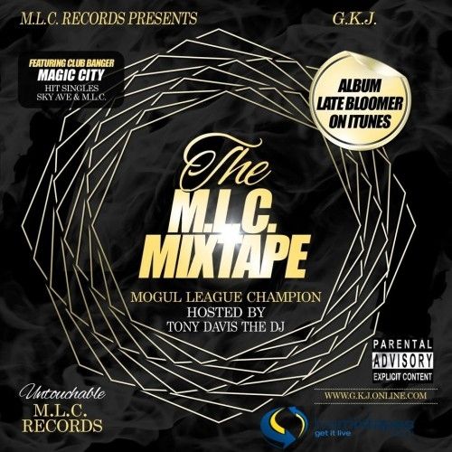 M.L.C. The Mixtape - GKJ (Tony Davis The DJ)