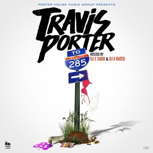 285 - Travis Porter (DJ E.Sudd, DJ X-Rated)