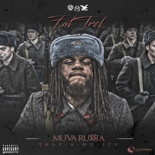 Muva Russia - Fat Trel (Trap-A-Holics)