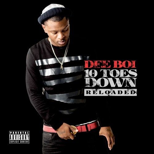 10 Toes Down (Reloaded) - Dee Boi
