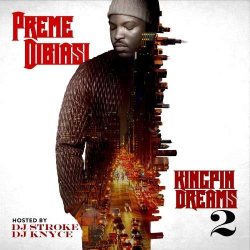 Preme Dibiasi - Kingpin Dreams 2
