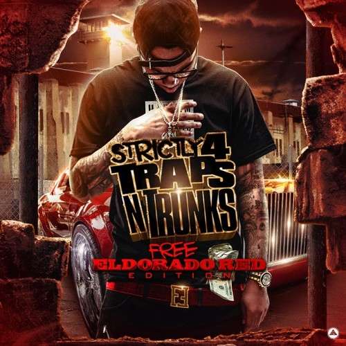 Various Artists - Strictly 4 The Traps N Trunks (Free Eldorado Red Edition)