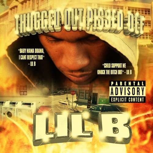 Lil B - Thugged Out Pissed Off
