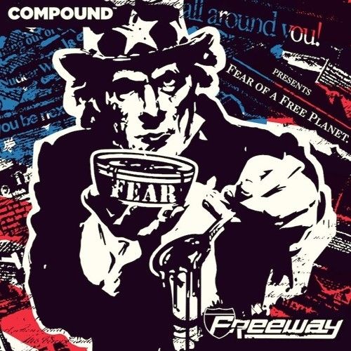 Fear Of A Free Planet - Freeway (The Compound, WalkLikeUs)