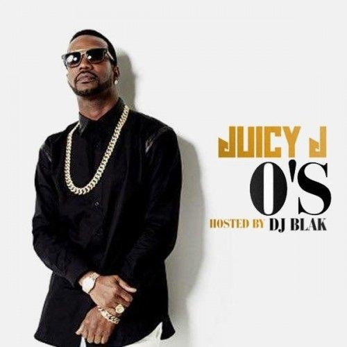 O's - Juicy J (DJ Blak)
