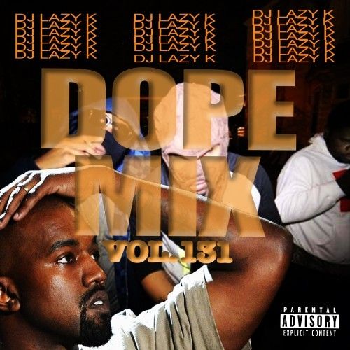 Dope Mix 131 - DJ Lazy K