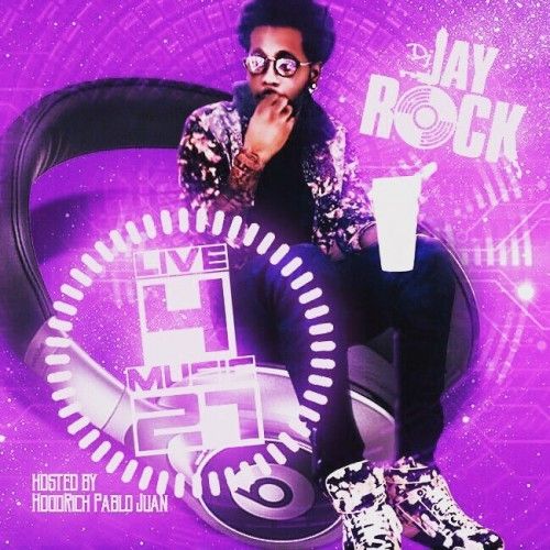 Live 4 Music 27 (Hosted By Hoodrich Pablo Juan) - DJ Jay Rock