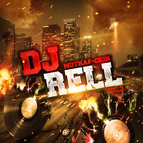 DJ Muthafuckinrell Vol.3 - DJ Rell