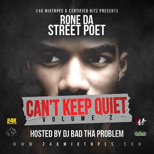 Can't Keep Quiet 2 - Rone Da Street Poet (DJ Bad Tha Problem)