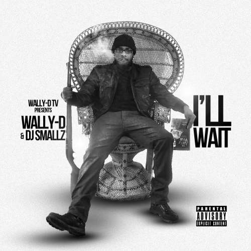 Wally-D - I'll Wait
