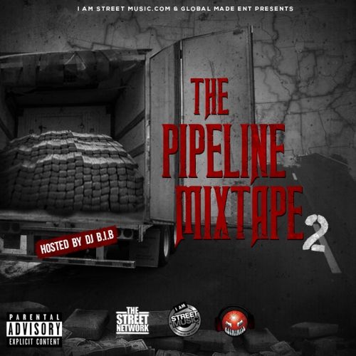 The Pipeline Mixtape 2  - Various Artist (DJ B.I.B)