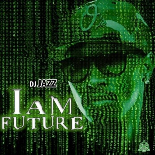 I Am Future Vol.1 - Future (DJ Jazz)