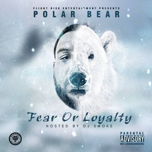 Fear Or Loyalty - Polar Bear (Dj Smoke)