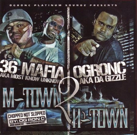 M-Town 2 H-Town (Hosted by Three 6 Mafia) - OG Ron C