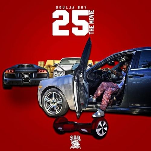 25 The Movie - Soulja Boy