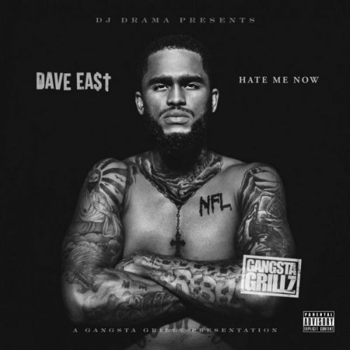 HATE ME NOW - Dave East (DJ Drama)